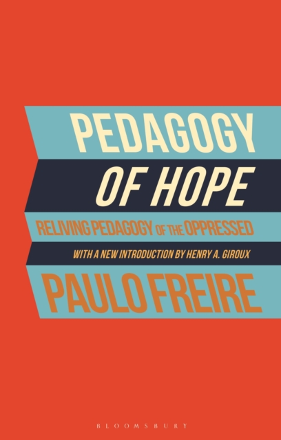 Pedagogy of Hope : Reliving Pedagogy of the Oppressed, Paperback / softback Book