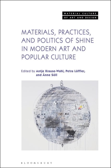 Materials, Practices, and Politics of Shine in Modern Art and Popular Culture, EPUB eBook