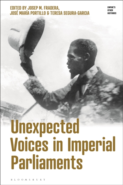 Unexpected Voices in Imperial Parliaments, Hardback Book