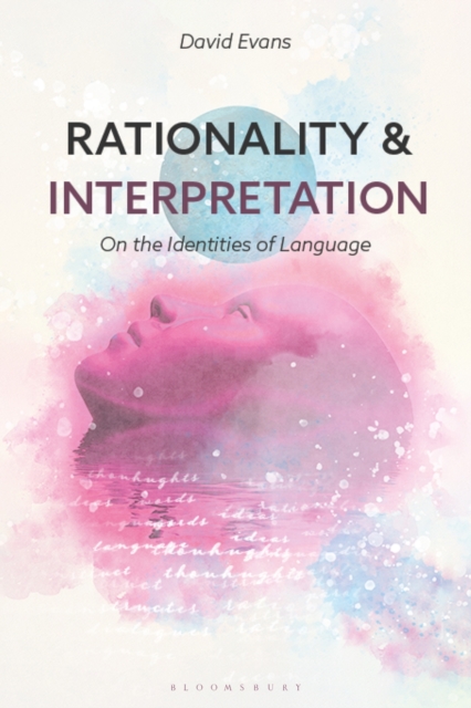 Rationality and Interpretation : On the Identities of Language, PDF eBook