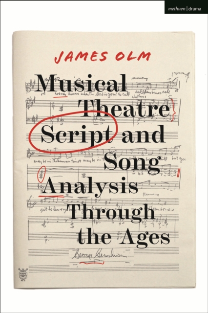 Musical Theatre Script and Song Analysis Through the Ages, Paperback / softback Book