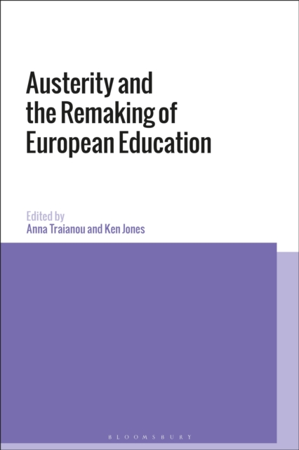 Austerity and the Remaking of European Education, Paperback / softback Book