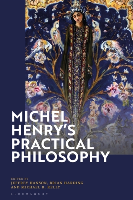 Michel Henry s Practical Philosophy, EPUB eBook