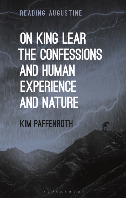On King Lear, The Confessions, and Human Experience and Nature, Hardback Book