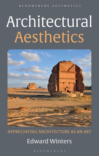 Architectural Aesthetics : Appreciating Architecture As An Art, Hardback Book