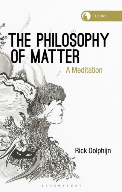 The Philosophy of Matter : A Meditation, PDF eBook