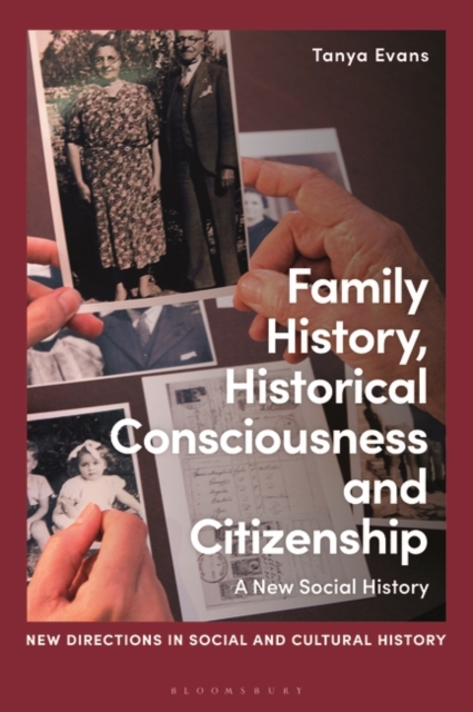 Family History, Historical Consciousness and Citizenship : A New Social History, Paperback / softback Book