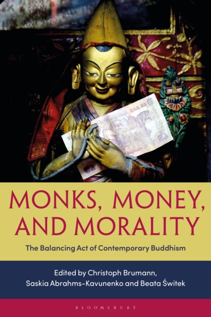 Monks, Money, and Morality : The Balancing Act of Contemporary Buddhism, Hardback Book