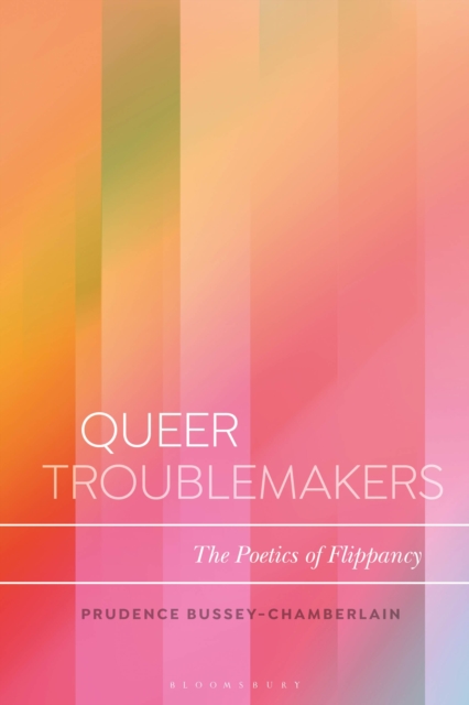 Queer Troublemakers : The Poetics of Flippancy, Paperback / softback Book