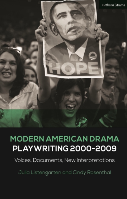 Modern American Drama: Playwriting 2000-2009 : Voices, Documents, New Interpretations, Paperback / softback Book