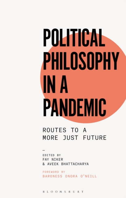 Political Philosophy in a Pandemic : Routes to a More Just Future, Paperback / softback Book