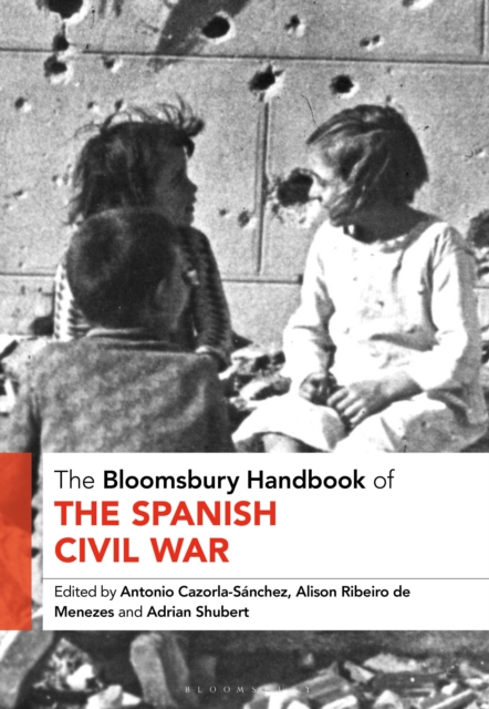 The Bloomsbury Handbook of the Spanish Civil War, PDF eBook