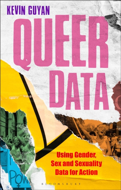 Queer Data : Using Gender, Sex and Sexuality Data for Action, Paperback / softback Book
