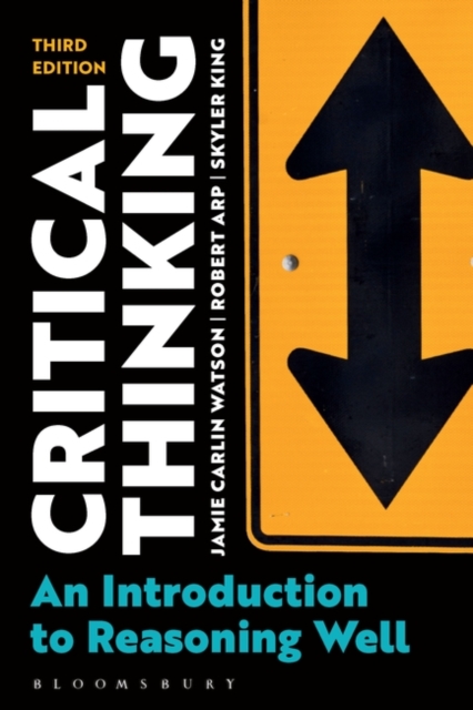 Critical Thinking : An Introduction to Reasoning Well, Hardback Book