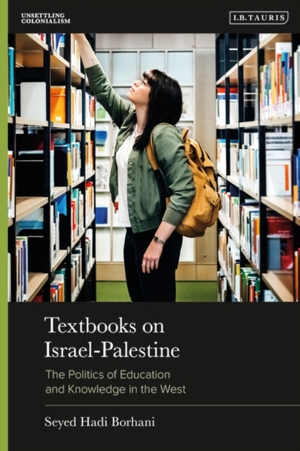 Textbooks on Israel-Palestine : The Politics of Education and Knowledge in the West, EPUB eBook