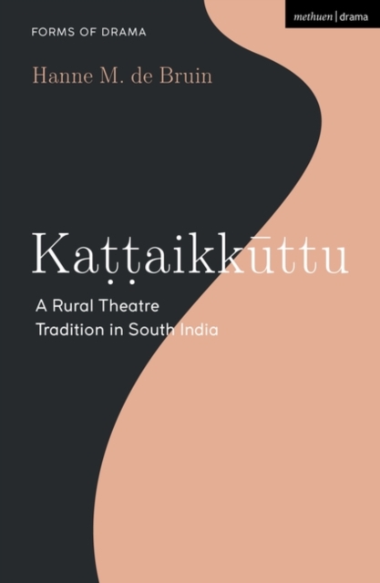 Kattaikkuttu : A Rural Theatre Tradition in South India, PDF eBook