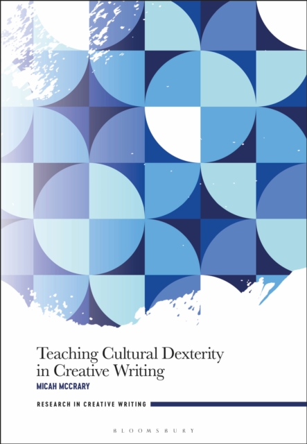 Teaching Cultural Dexterity in Creative Writing, EPUB eBook