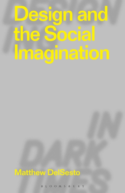 Design and the Social Imagination, Paperback / softback Book