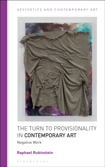 The Turn to Provisionality in Contemporary Art : Negative Work, PDF eBook