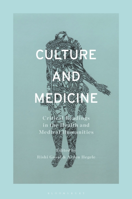 Culture and Medicine : Critical Readings in the Health and Medical Humanities, Paperback / softback Book