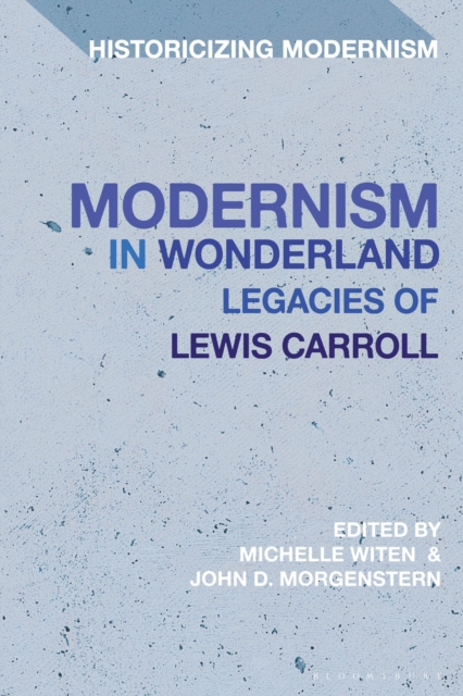 Modernism in Wonderland : Legacies of Lewis Carroll, PDF eBook