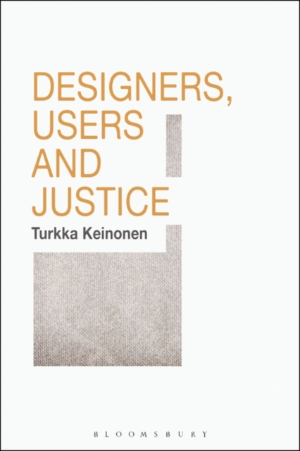 Designers, Users and Justice, Paperback / softback Book