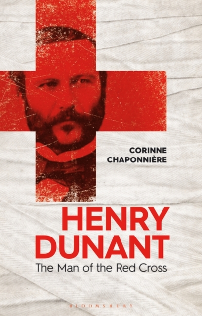 Henry Dunant : The Man of the Red Cross, EPUB eBook