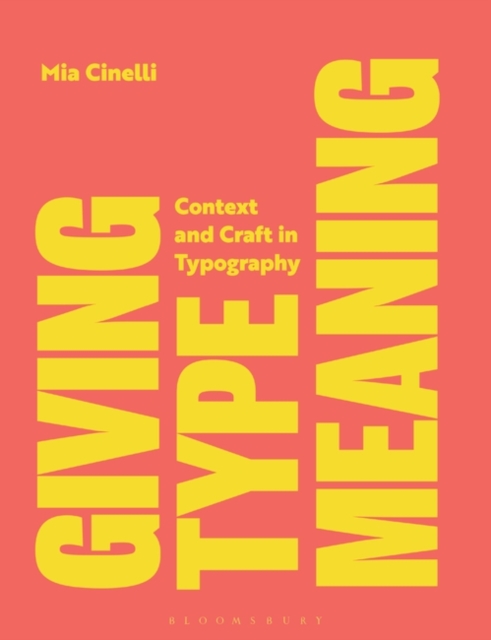 Giving Type Meaning : Context and Craft in Typography, PDF eBook