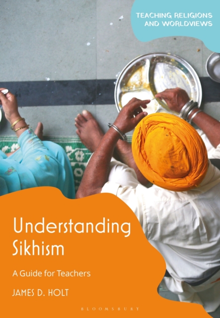 Understanding Sikhism : A Guide for Teachers, Paperback / softback Book