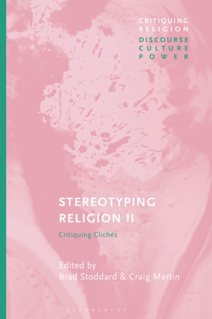 Stereotyping Religion II : Critiquing Cliches, Hardback Book