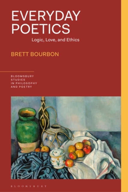 Everyday Poetics : Logic, Love, and Ethics, PDF eBook