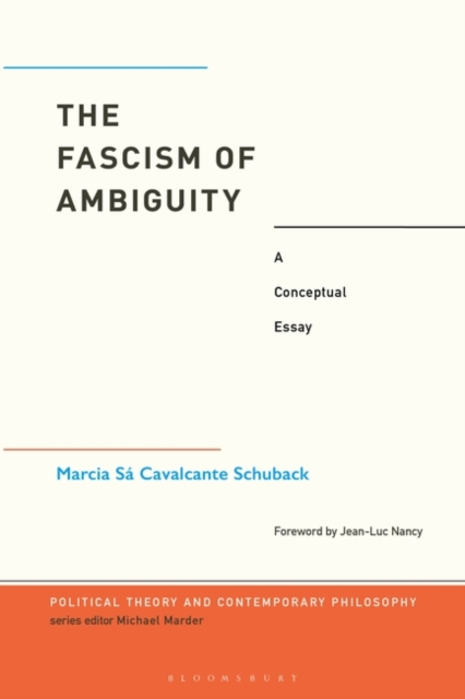 The Fascism of Ambiguity : A Conceptual Essay, Paperback / softback Book