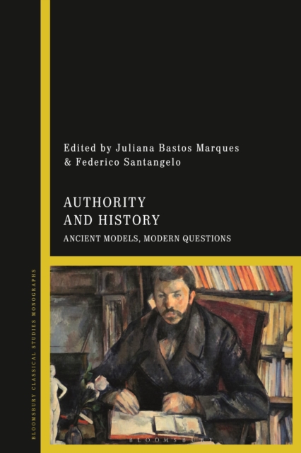 Authority and History : Ancient Models, Modern Questions, Paperback / softback Book