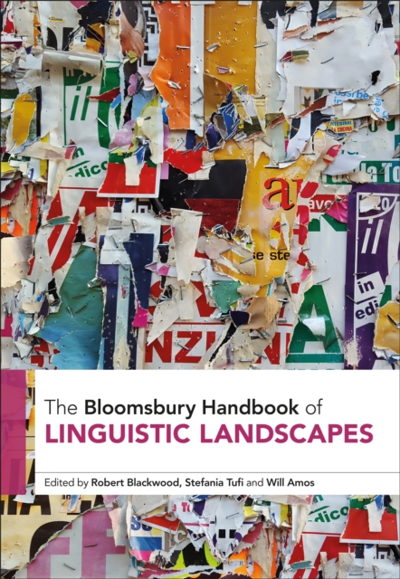 The Bloomsbury Handbook of Linguistic Landscapes, Hardback Book