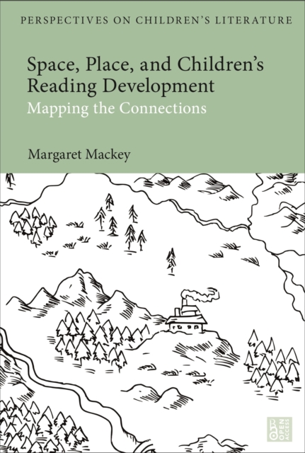 Space, Place, and Children’s Reading Development : Mapping the Connections, Hardback Book