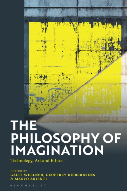 The Philosophy of Imagination : Technology, Art and Ethics, EPUB eBook
