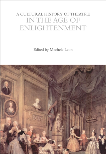 A Cultural History of Theatre in the Age of Enlightenment, Paperback / softback Book
