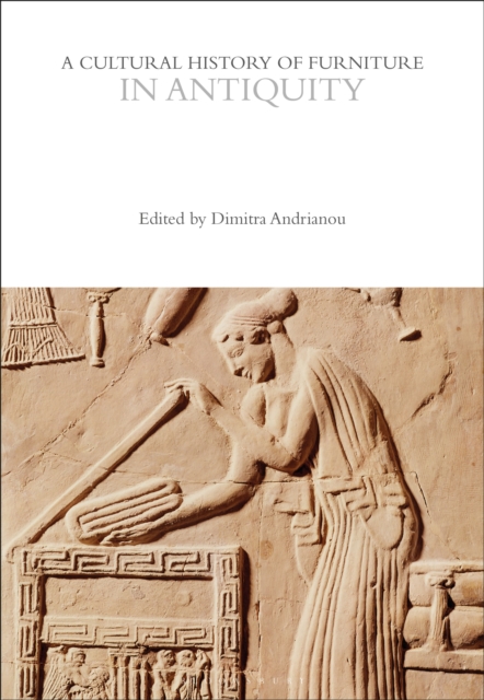 A Cultural History of Furniture in Antiquity, PDF eBook