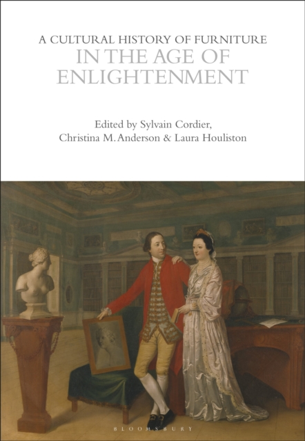 A Cultural History of Furniture in the Age of Enlightenment, EPUB eBook