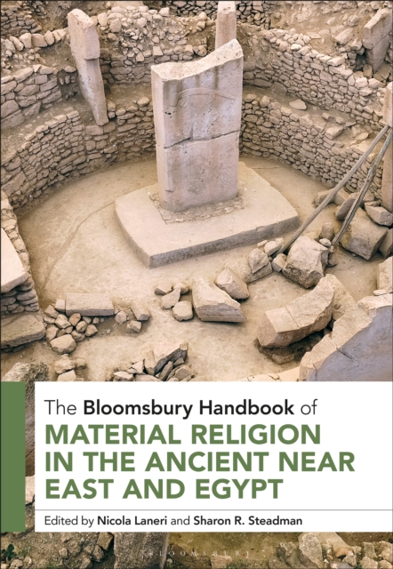 The Bloomsbury Handbook of Material Religion in the Ancient Near East and Egypt, PDF eBook