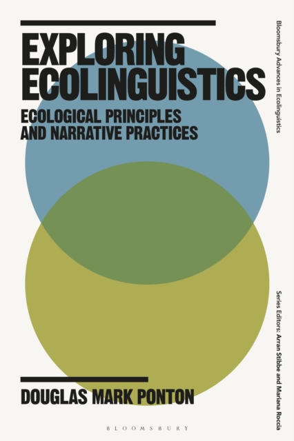 Exploring Ecolinguistics : Ecological Principles and Narrative Practices, Hardback Book