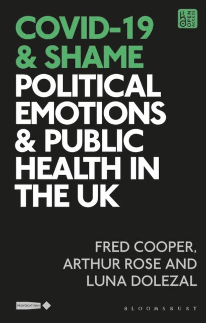 COVID-19 and Shame : Political Emotions and Public Health in the UK, Paperback / softback Book