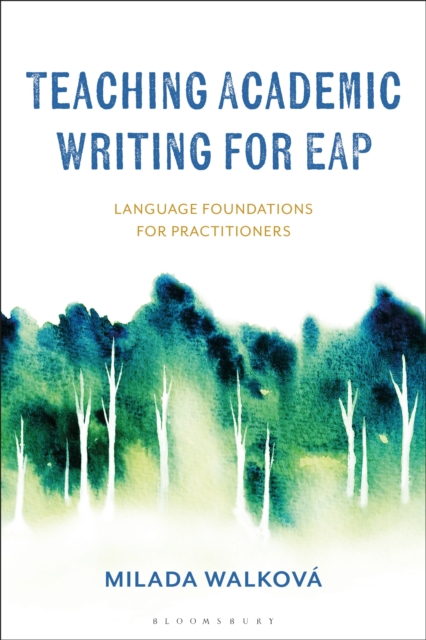 Teaching Academic Writing for EAP : Language Foundations for Practitioners, Paperback / softback Book
