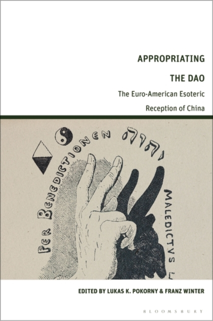 Appropriating the Dao : The Euro-American Esoteric Reception of China, Hardback Book