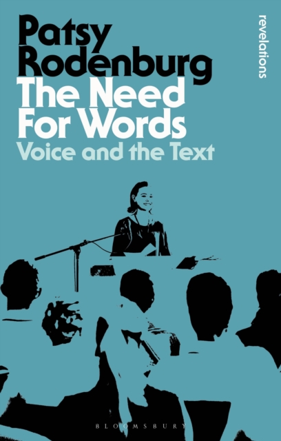 The Need for Words : Voice and the Text, Paperback / softback Book