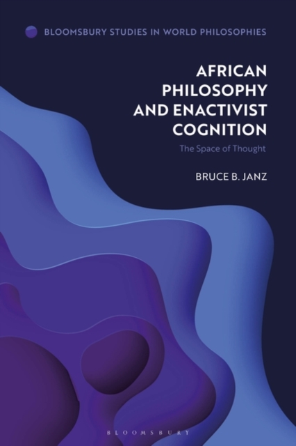 African Philosophy and Enactivist Cognition : The Space of Thought, Paperback / softback Book
