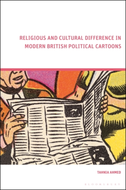 Religious and Cultural Difference in Modern British Political Cartoons, Hardback Book