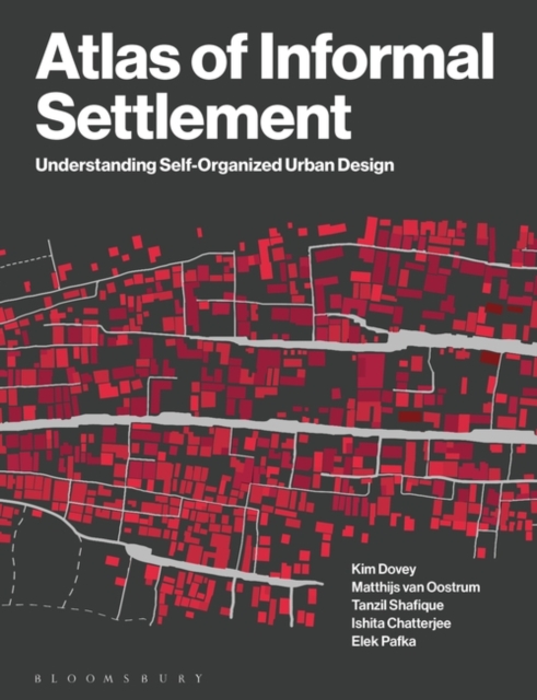 Atlas of Informal Settlement : Understanding Self-Organized Urban Design, Paperback / softback Book