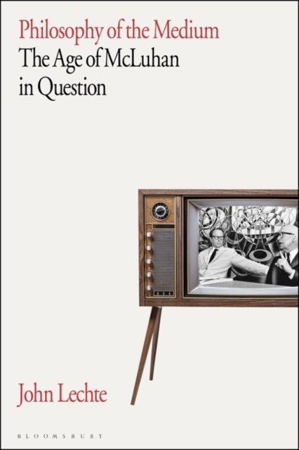 Philosophy of the Medium : The Age of McLuhan in Question, PDF eBook