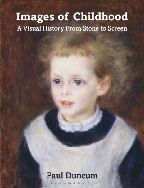Images of Childhood : A Visual History From Stone to Screen, Hardback Book